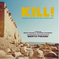 Berto Pisano & Jacques Chaumont Kill! (Original Motion Picture Soundtrack) ITALY CD