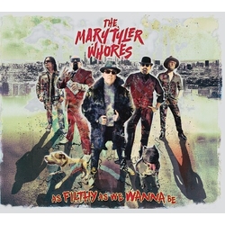 Mary Tyler Whores As Filthy As We Wanna Be CD