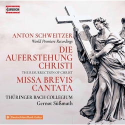 Anton Schweitzer & Thüringer Collegium & Gernot Süßmuth Die Auferstehung Christi; Missa Brevis Cantata CD