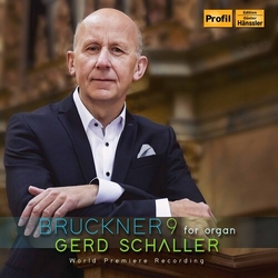Bruckner & Gerd Schaller 9 For Organ CD