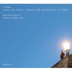 Graindelavoix & Björn Schmelzer Cesena • Songs For Popes, Princes And Mercenaries (C.1400) CD