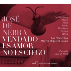 José de Nebra Vendado Es Amor, No Es Ciego CD