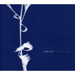 Mikkel Metal Peaks And Troughs CD