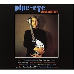 Pipe-eye Laugh About Life CD