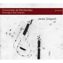 Janez Gregorič Cronomías De Montevideo (Hommage À Abel Carlevaro) CD