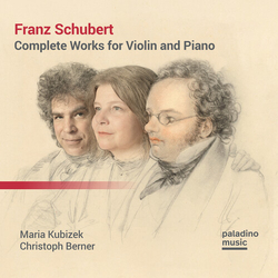 Franz Schubert & Maria Kubizek & Christoph Berner Complete Works For Violin And Piano CD