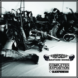 Transient & Bastard Noise Completed Exposition & Blackphone666 - Split VINYL 7"