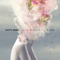 Natty Bong I Will Always Love You / Under The Bridge VINYL 7"