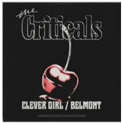 The Criticals Clever Girl / Belmont 7-INCH SINGLE