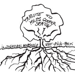 Il Sogno Del Marinaio A Tribute to Miles Cooper Seaton - Transparent Orange 7-INCH SINGLE