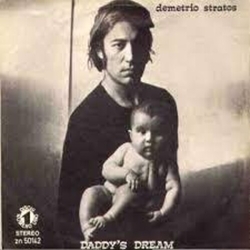 Demetrio Stratos Daddy's Dream / SINCE YOU'VE BEEN GONE VINYL 7"