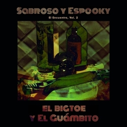 El Bigtoe / El Guambito Sabroso Y Espooky - El Encuentro, Vol. 2 7-INCH SINGLE