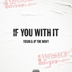 Yoshi & JP The Wavy If You Want It 7-INCH SINGLE