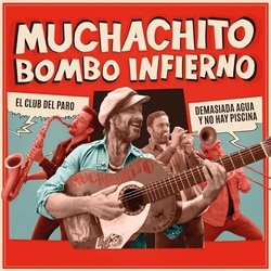 Muchachito Bombo Infierno El Club Del Paro / Demasiada Agua VINYL 7"