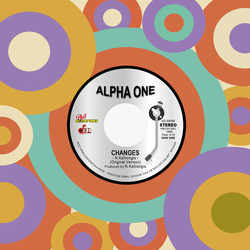 Alpha One Changes (Original Version) / Changes (Instrumental) 7-INCH SINGLE