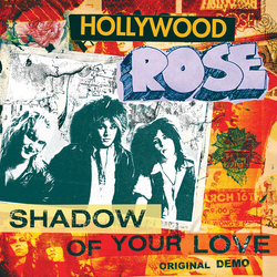 Hollywood Rose Shadow Of Your Love / Reckless Life VINYL 7"
