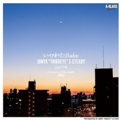 Junya 'Thirdeye' S-Steady Ikareta Baby / Crevice Of The Night VINYL 7"