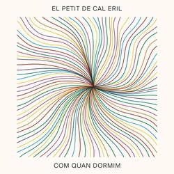 El Petit De Cal Eril Com Quan Dormim VINYL 7"