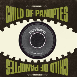 Child Of Panoptes Down / Magic Mirror 7-INCH SINGLE