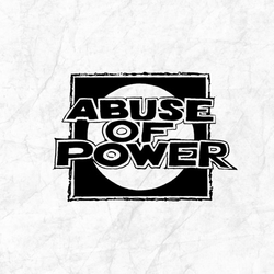 Abuse of Power Abuse Of Power VINYL 7"