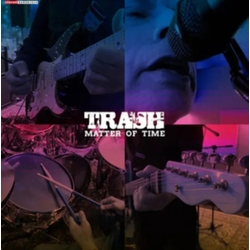 Trash Matter Of Time VINYL 7"