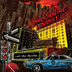 Mourning Noise At the Seville VINYL 7"