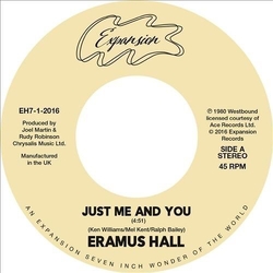 Eramus Hall Just Me & You / Your Love Is My Desire VINYL 7"