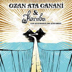 Ozan Ata Canani Vom Bosphorus bis zum Rhein VINYL 7"