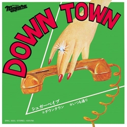 Sugar Babe Down Town VINYL 7"