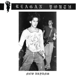 Reagan Youth New Aryans VINYL 7"