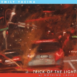 Emily Yacina Trick Of The Light B/W NOTHING LASTS - CHAMPAGNE VINYL 7"