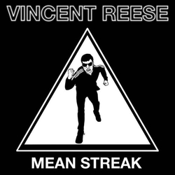 Vincent Reese Mean Streak VINYL 7"