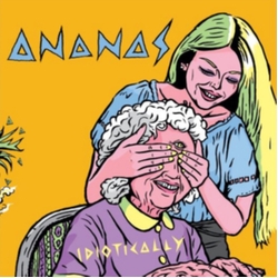 Ananas Idiotically VINYL 7"