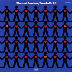 Pharoah Sanders Love In Us All CD