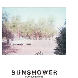 Kohsuke Mine Sunshower CD