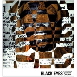 Black Eyes Cough VINYL LP