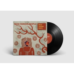 Dead Famous People Wild Young Ways VINYL LP