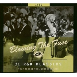 Various Blowing The Fuse 1960 - 31 R&B Classics That Rocked The Jukebox In 1960 CD