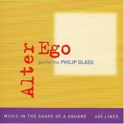Alter Ego & Philip Glass Music In The Shape Of A Square - 600 Lines CD