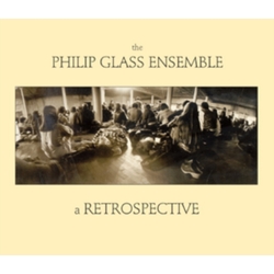 The Philip Glass Ensemble A Retrospective CD