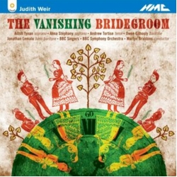 Judith Weir The Vanishing Bridegroom CD