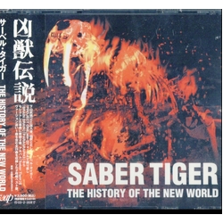 Saber Tiger The History Of The New World ~ JAPANESE CD