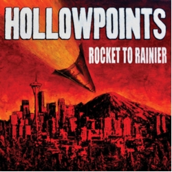 Hollowpoints Rocket To Rainier VINYL LP