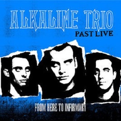 Alkaline Trio From Here To Infirmary (Past Live) BLUE vinyl LP