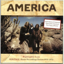 America (2) Highlights From Heritage: Home Recordings/Demos 1970-1973 Vinyl LP