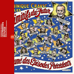Dominique Cravic / Les Primitifs Du Futur Résumé Des Épisodes Précédents Vinyl 2 LP