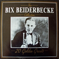 Bix Beiderbecke The Bix Beiderbecke Collection - 20 Golden Greats