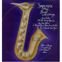 Supersax Supersax Plays Bird With Strings