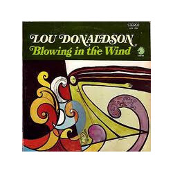 Lou Donaldson Blowing In The Wind