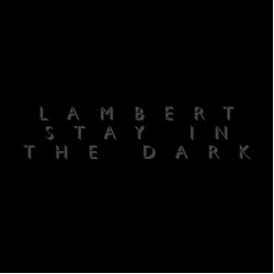 Lambert (5) Stay In The Dark
